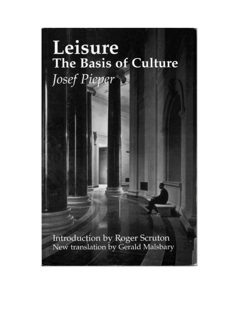 josef pieper leisure the basis of culture